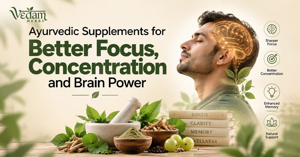 Ayurvedic Supplements for Better Focus, Concentration and Brain Power