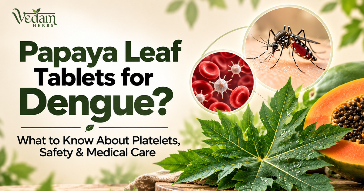 Papaya Leaf Tablets for Dengue? What to Know About Platelets, Safety & Medical Care